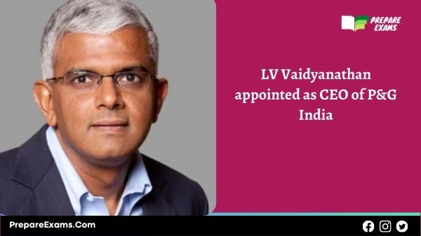 News: P&G India names LV Vaidyanathan as its new CEO — People Matters