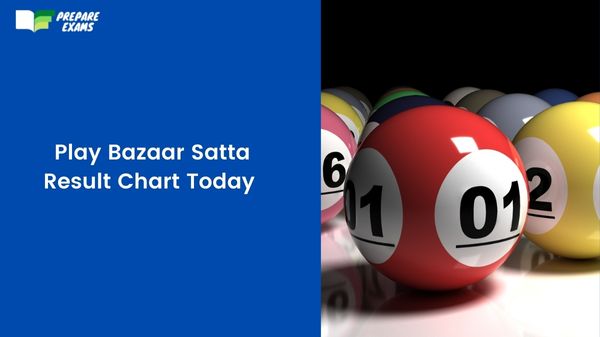 play-bazaar-satta-result-chart-today-prepareexams