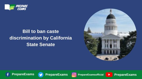 Bill To Ban Caste Discrimination By California State Senate Prepareexams