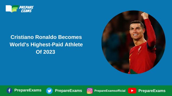 Cristiano Ronaldo Becomes Worlds Highest Paid Athlete Of 2023 Prepareexams 6561