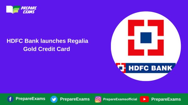 Hdfc Bank Launches Regalia Gold Credit Card Prepareexams 7891