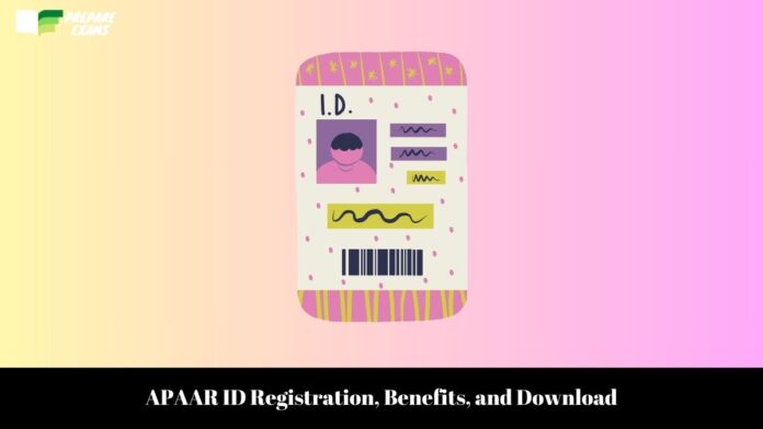 APAAR ID Registration, Benefits, and Download