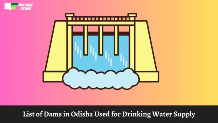 List of Dams in Odisha Used for Drinking Water Supply