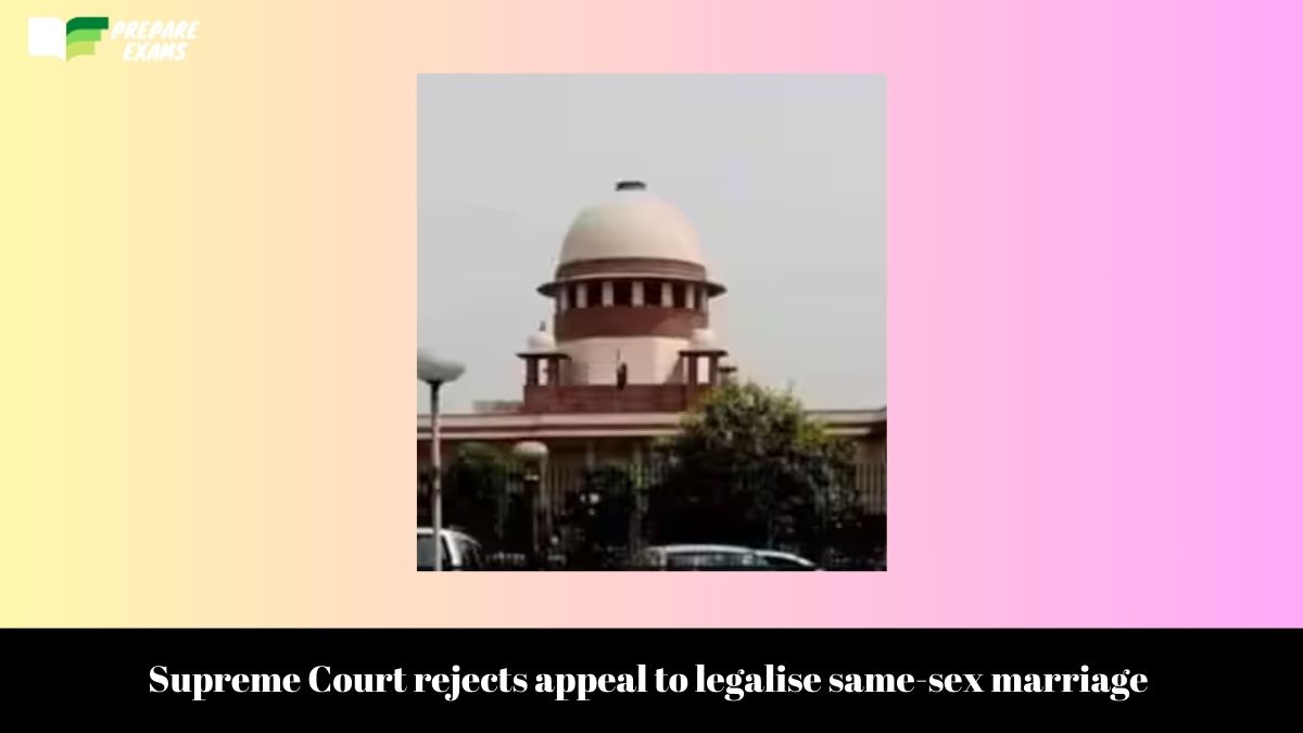 Supreme Court Rejects Appeal To Legalise Same Sex Marriage Prepareexams 