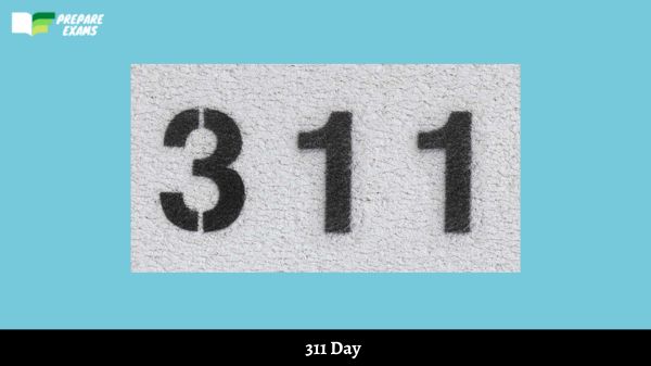311 Day 2024 Date, History, Significance PrepareExams
