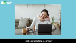 National Working Mom's day 2024 Date, History, Significance PrepareExams